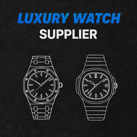 LUXURY WATCH SUPPLIER